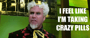 crazy pills